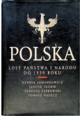 Polska Losy Państwa i Narodu do 1939 roku