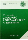 Zrzeszenie Wolność i Niezawisłość w dokumentach Tom 1