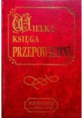 Wielka księga przepowiedni Nostradamus i inni wizjonerzy