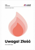Uwaga! Złość