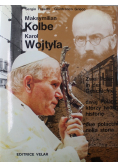 Maksymilian Kolbe Karol Wojtyła