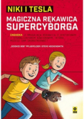 Niki i Tesla. Magiczna rękawica supercyborga