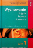 Wychowanie  Pojęcia procesy  konteksty Tom 1