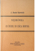 Wędrówka od źródeł do ujścia Horynia