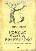 Porzuć swoją przeszłość czyli o uzdrowieniu pamięci