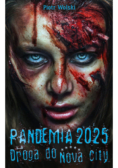 Pandemia 2025. Droga do Nova City