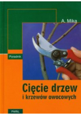 Cięcie drzew i krzewów owocowych