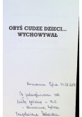 Obyś cudze dzieci wychowywał
