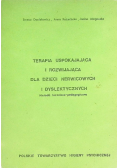 Terapia uspokajająca i rozwijająca dla dzieci nerwicowych i dyslektycznych