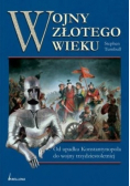 Wojny złotego wieku Od upadku Konstantynopola do wojny trzydziestoletniej