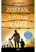 Zostań a potem walcz