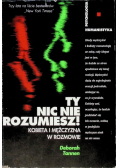 Ty nic nie rozumiesz