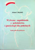 Wybrane zagadnienia z położnictwa i ginekologii dla położnych