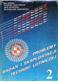 Problemy badań i eksploatacji techniki lotniczej Część 2