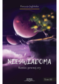 Nieświadoma Koniec pewnej ery Tom 3