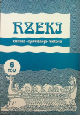 Rzeki kultura cywilizacja historia Tom 6