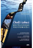 Chodź i zobacz współczesne przypowieści