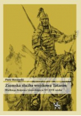 Ziemska służba wojskowa Tatarów Wielkiego Księstwa Litewskiego w XV-XVII wieku