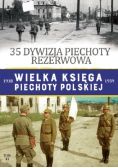 Wielka Księga Piechoty Polskiej Tom 33 35 Dywizja Piechoty Rezerwowa