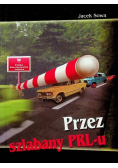 Przez szlabany PRLu