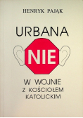 Urbana nie w wojnie z kościołem katolickim