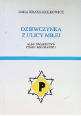 Dziewczynka z ulicy miłej albo świadectwo czasu Holokaustu