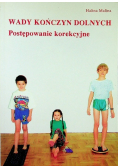 Wady kończyn dolnych Postępowanie korekcyjne