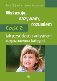 Wskazuję, nazywam, rozumiem Część 2