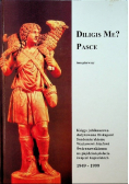 Diligis Me? Pasce, Tom I