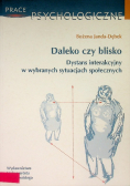 Daleko czy blisko. Dystans interakcyjny w wybranych sytuacjach społecznych