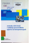 Metody rekrutacji i selekcji pracowników oparte na kompetencjach