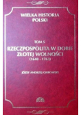 Rzeczpospolita w dobie złotej wolności (1648-1763) Tom  5