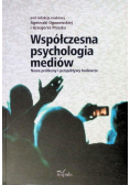 Współczesna psychologia mediów Nowe problemy i perspektywy badawcze