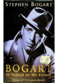 Bogart In search of my father