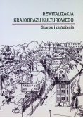 Rewitalizacja krajobrazu kulturowego szanse i zagrożenia