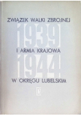 Związek Walki Zbrojnej i Armia Krajowa w Okręgu Lubomierskim 1939 - 1944