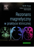 Rezonans magnetyczny w praktyce klinicznej