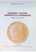 Narodziny i rozwój Uniwersytetu Gdańskiego szkice z lat 1969-1987