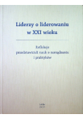 Liderzy o liderowaniu refleksje przedstawicieli nauk o zarządzaniu i praktyków
