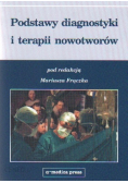 Podstawy diagnostyki i terapii nowotworów