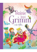 Baśnie braci Grimm i nie tylko