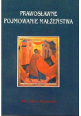 Prawosławne pojmowanie małżeństwa