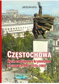 Częstochowa. Życie codzienne i kryminalne w czasach PRL [1976-1989]