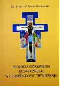 Teologia odkupienia kosmicznego w perspektywie trynitarnej