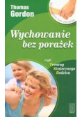 Wychowanie bez porażek czyli trening skutecznego rodzica