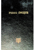 Biblia to jest całe Pismo Święte Starego i Nowego Testamentu