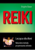 Reiko lecząca siła dłoni metody naturalnego przywracania zdrowia