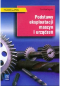 Podstawy eksploatacji maszyn i urządzeń Podręcznik