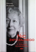Nic zwyczajnego O Wisławie Szymborskiej