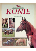 Konie. Świat koni w 200 kolorowych fotografiach